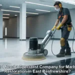 Marble Restoration Specialists in East Renfrewshire: Why You Need One